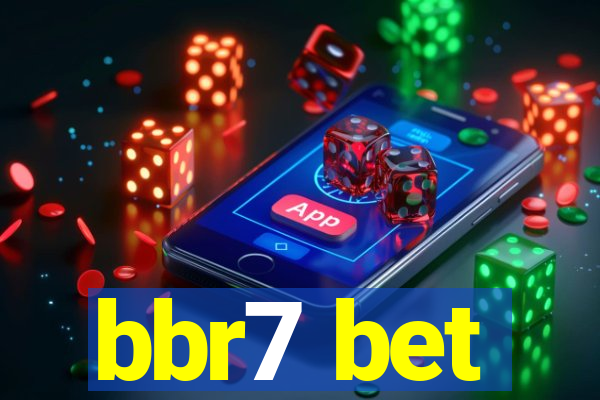 bbr7 bet